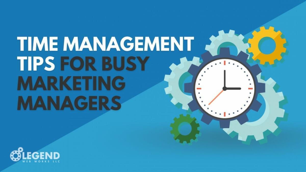 A clock sits on a blue background surrounded by gears and cogs. Beside it reads text that says "Time Management Tips for Busy Marketing Managers."